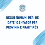 Regjistrohuni në Provimin e Praktikës deri në datë 10.09.2024